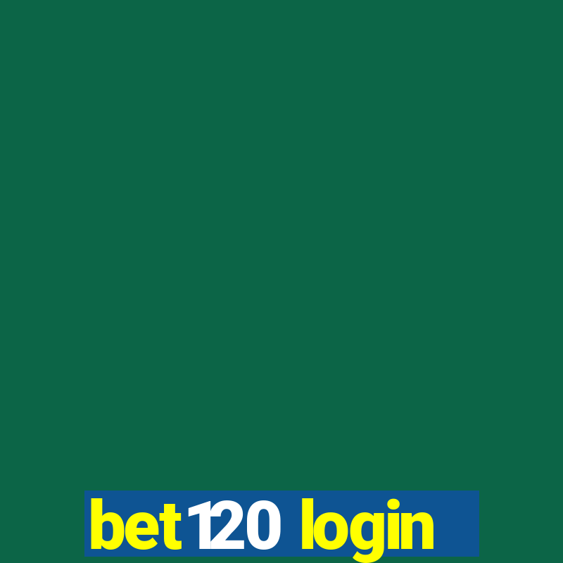 bet120 login