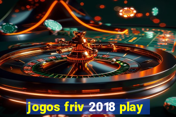 jogos friv 2018 play