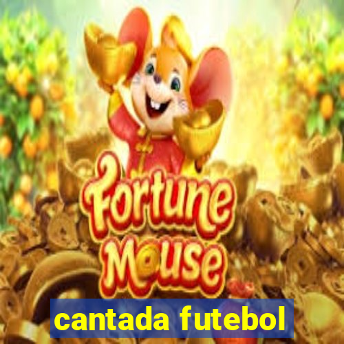 cantada futebol