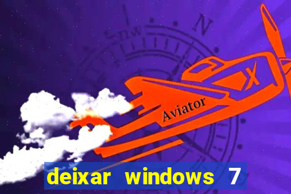 deixar windows 7 mais rapido