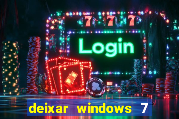 deixar windows 7 mais rapido