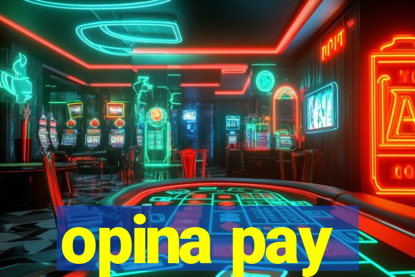 opina pay