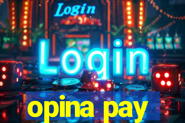 opina pay