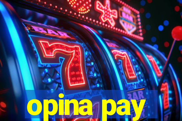 opina pay