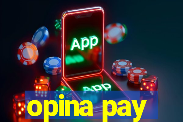 opina pay