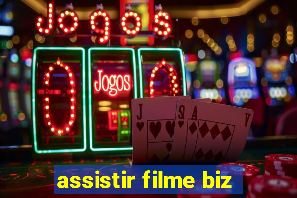 assistir filme biz