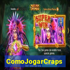 ComoJogarCraps