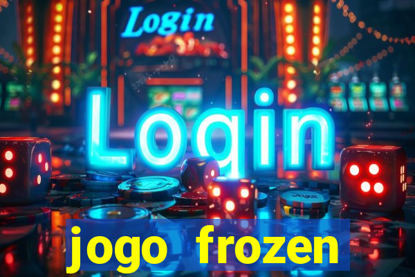 jogo frozen problema em dobro