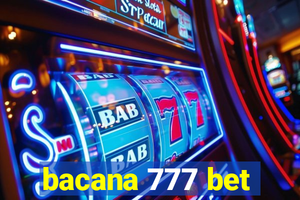 bacana 777 bet