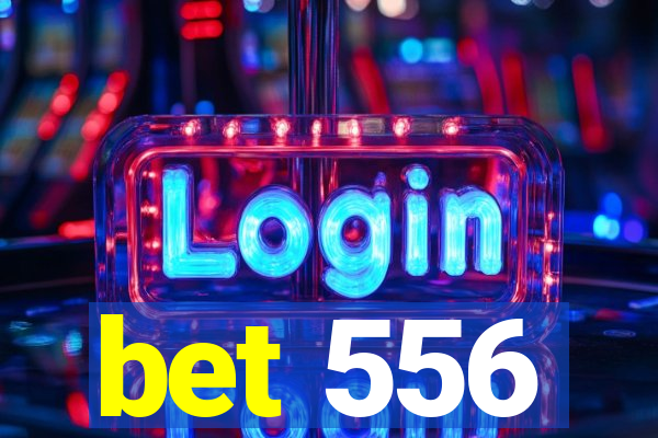 bet 556