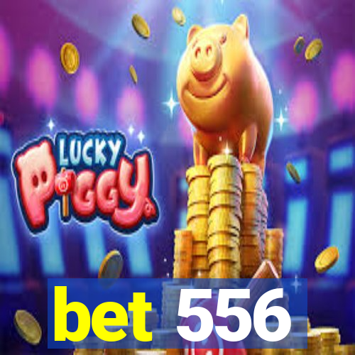 bet 556