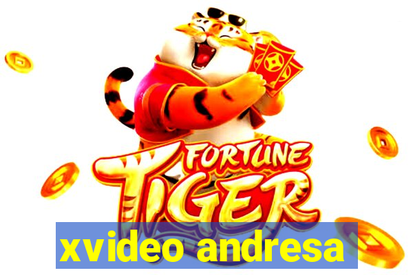 xvideo andresa