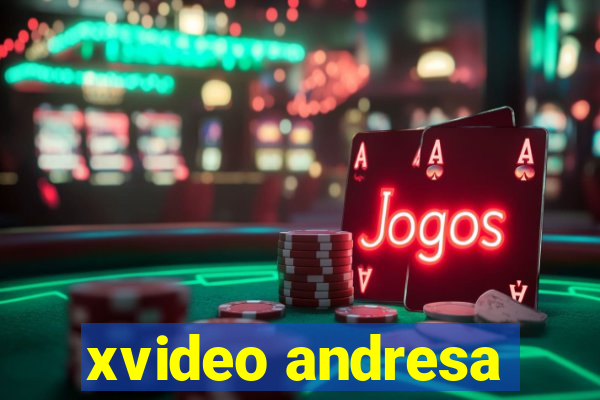 xvideo andresa