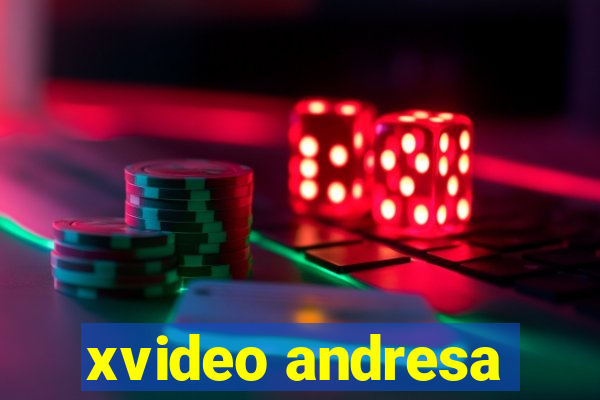 xvideo andresa