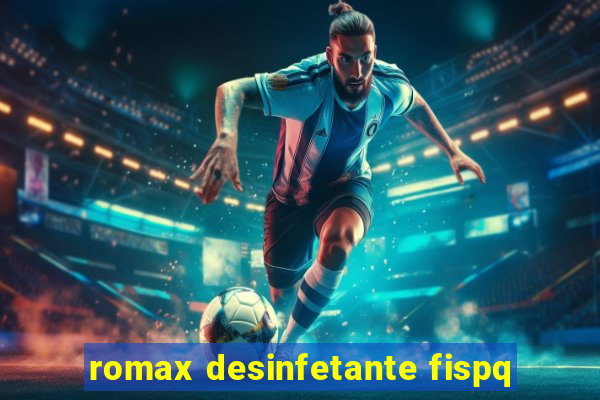 romax desinfetante fispq