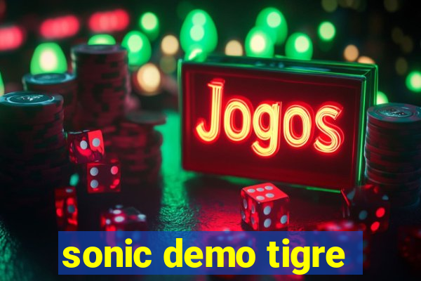 sonic demo tigre