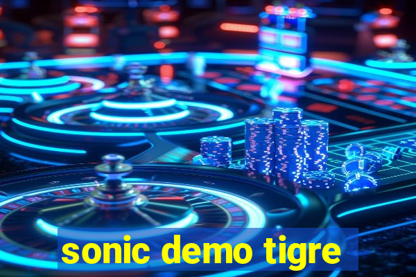 sonic demo tigre