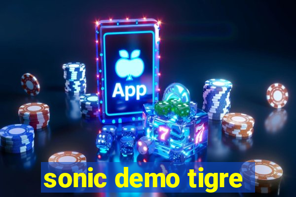 sonic demo tigre