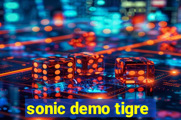 sonic demo tigre