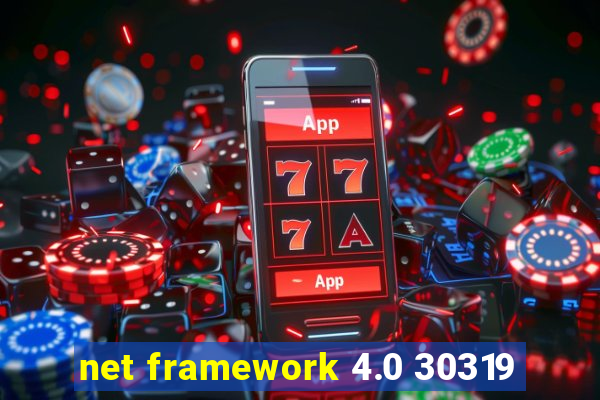 net framework 4.0 30319