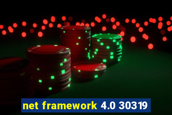 net framework 4.0 30319