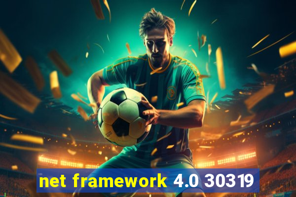 net framework 4.0 30319