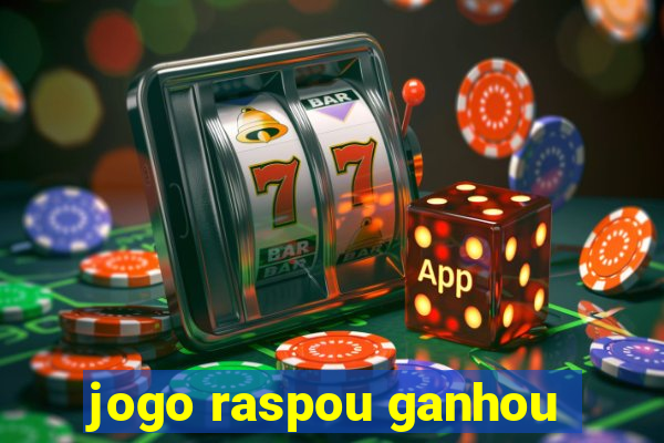 jogo raspou ganhou