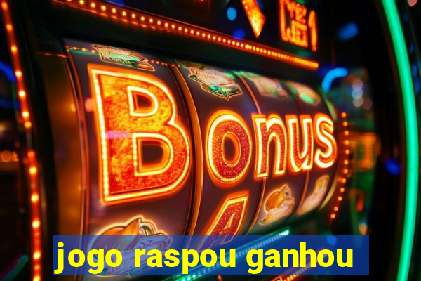 jogo raspou ganhou