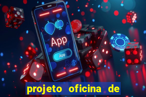 projeto oficina de jogos educativos