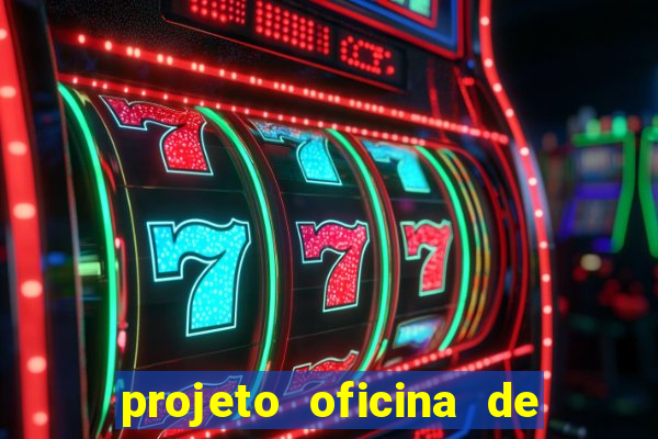 projeto oficina de jogos educativos