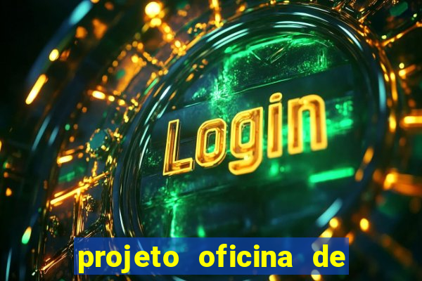 projeto oficina de jogos educativos