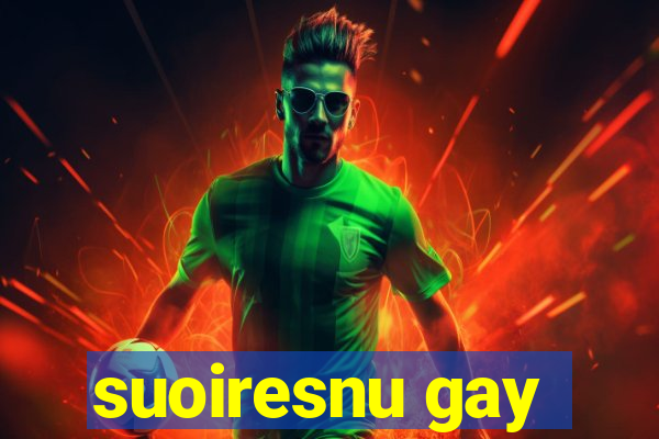 suoiresnu gay