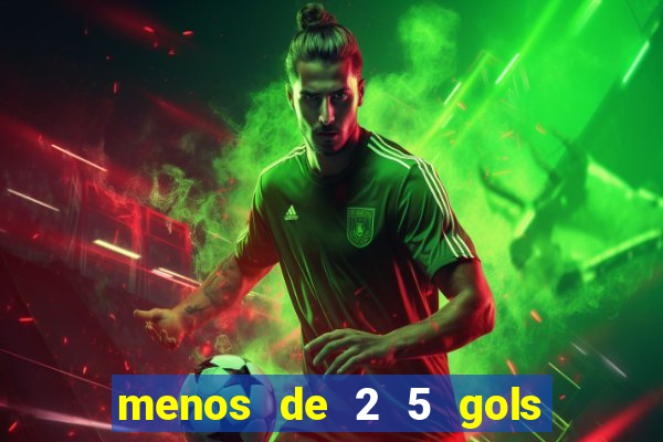 menos de 2 5 gols o que significa