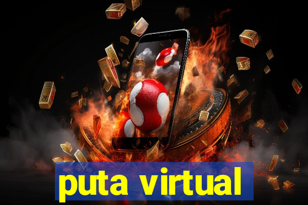 puta virtual