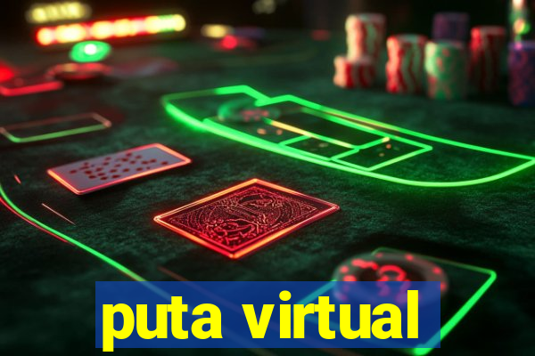 puta virtual