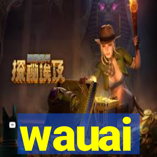 wauai