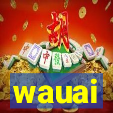 wauai