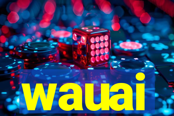 wauai