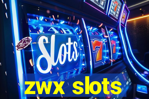 zwx slots