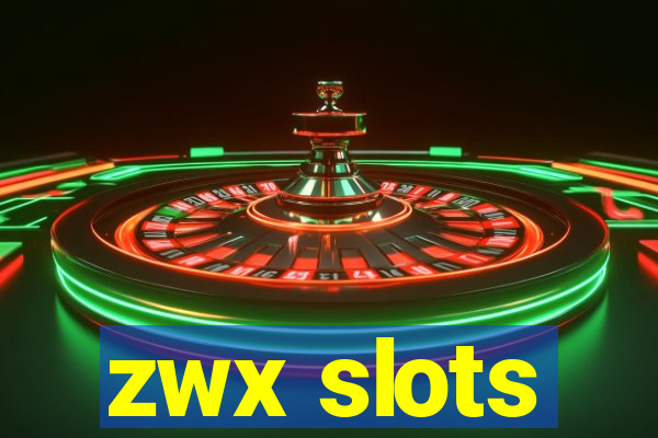 zwx slots