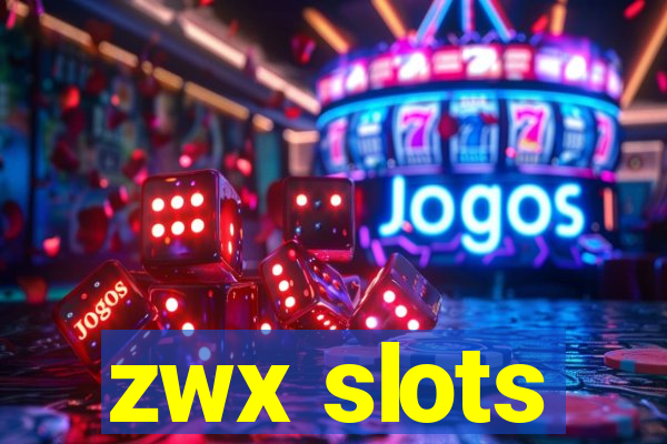 zwx slots