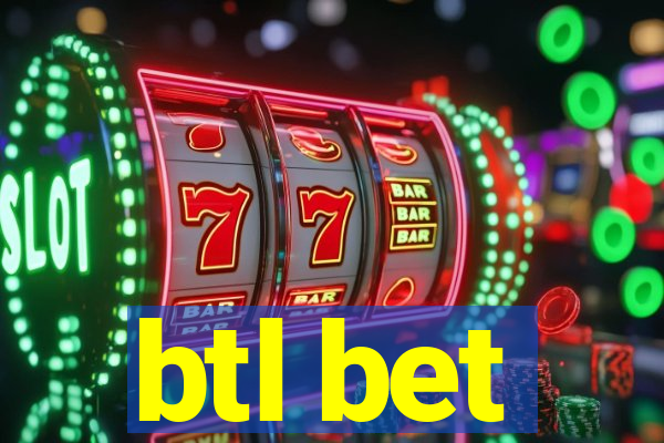 btl bet