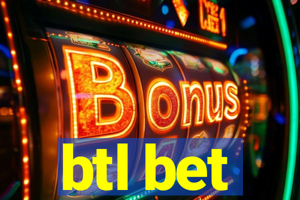 btl bet