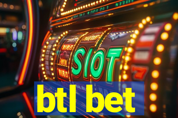 btl bet