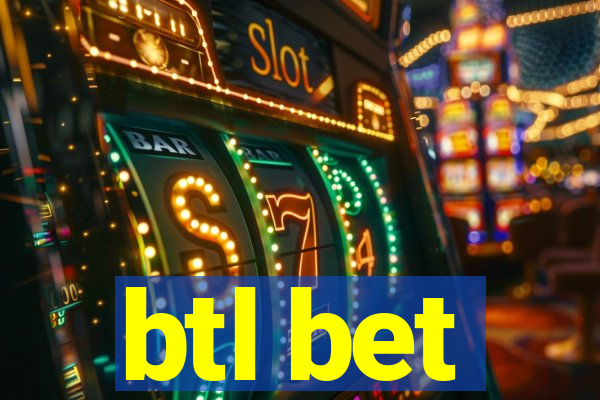 btl bet