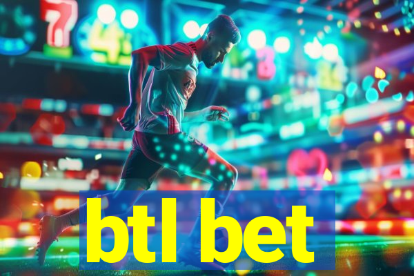 btl bet