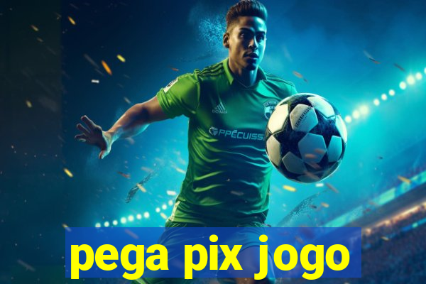 pega pix jogo