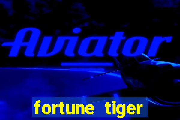 fortune tiger gratis teste