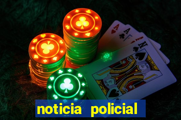 noticia policial cachoeira bahia