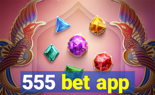 555 bet app